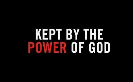 Kept by the Power of God