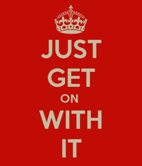 get on with it