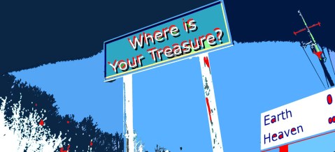 where your treasure is