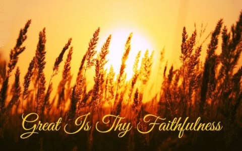 Great Is Thy Faithfulness